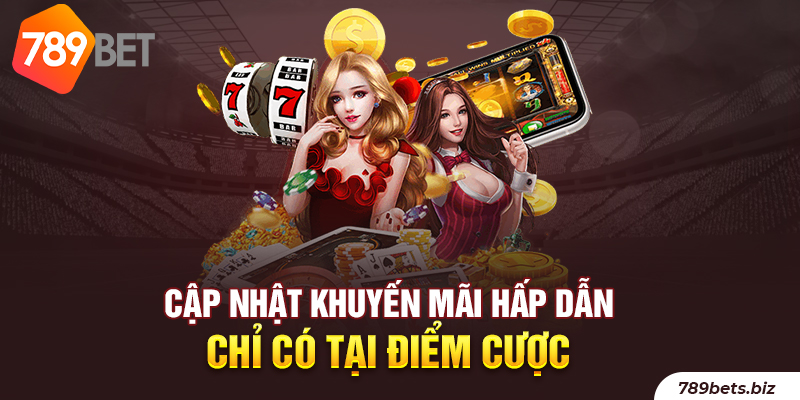 Tổng hợp một số khuyến mãi 789BET hấp dẫn nhất hiện nay